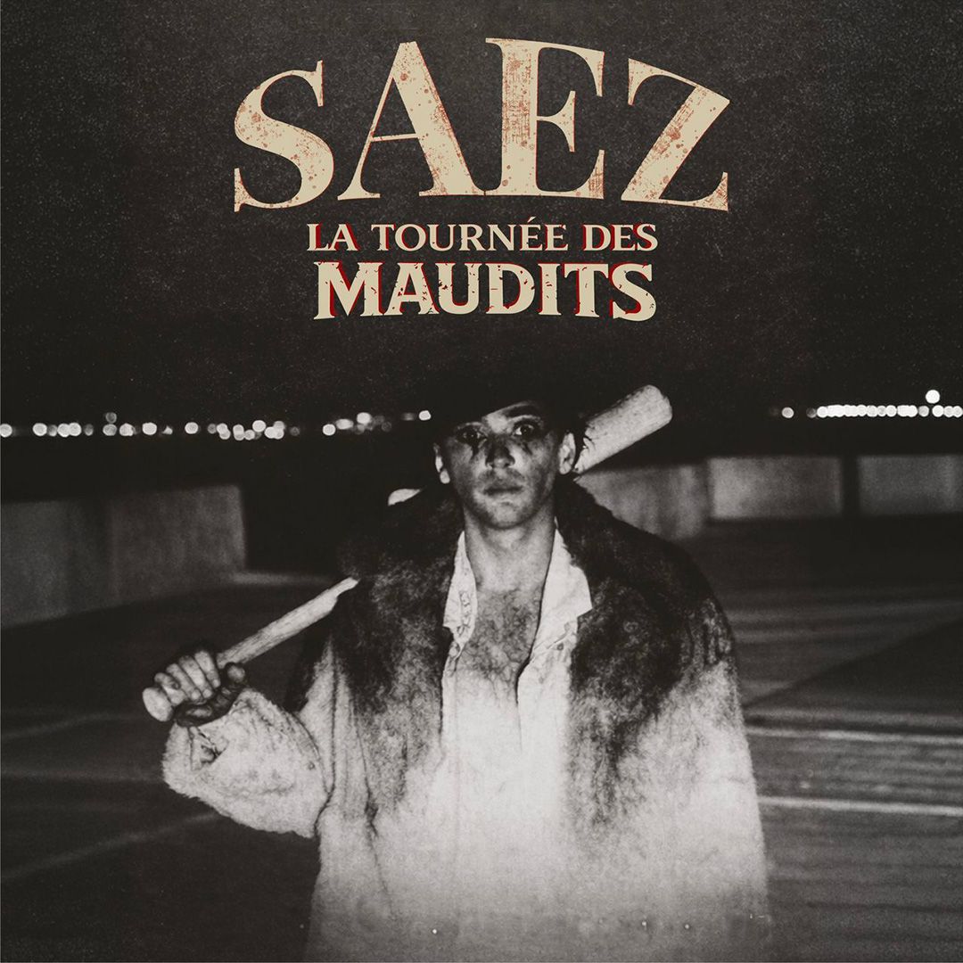 Saez - La Tournée Des Maudits