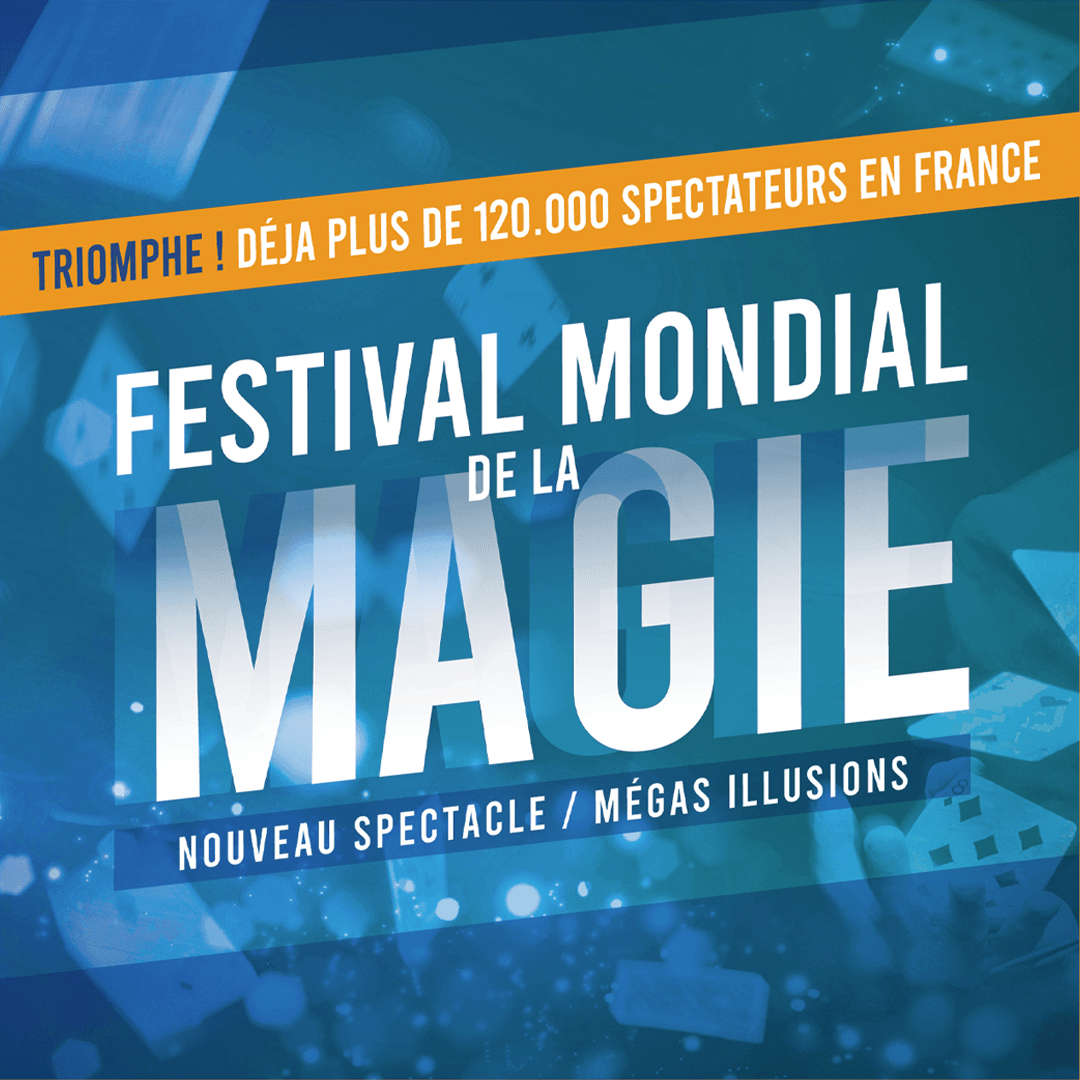 Festival Mondial De La Magie - Spectacle